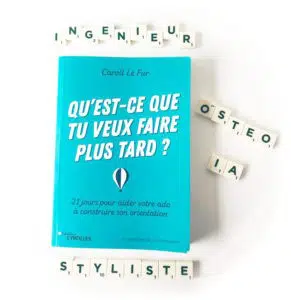 Livre "Qu’est-ce que tu veux faire plus tard ?"